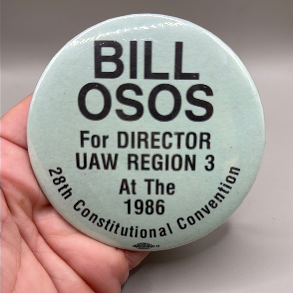 Vintage UAW Region 3 Button Bill Osos Director Campaign 1986 28th Convention